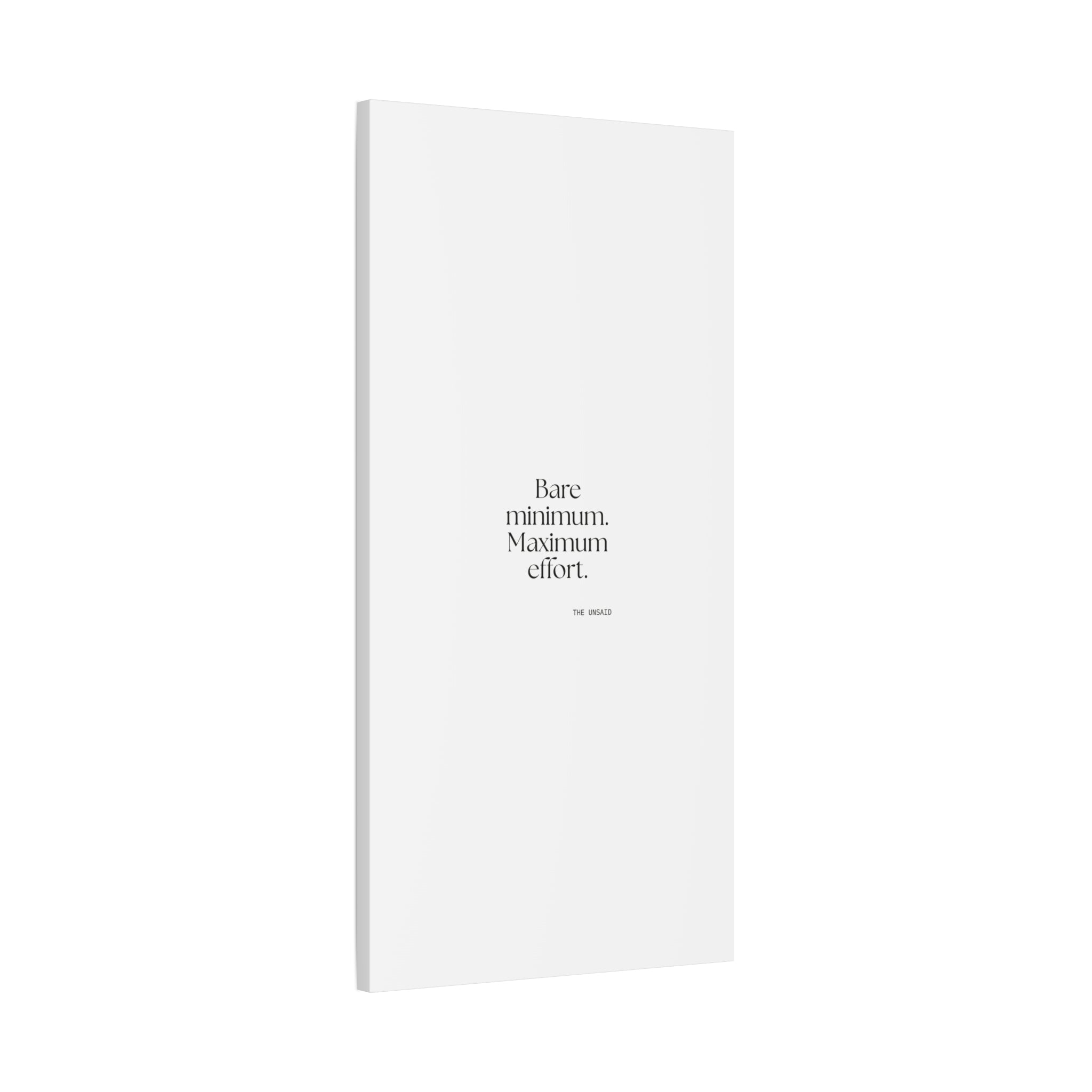Bare minimum. Maximum effort - Canvas Print - Dry Humor