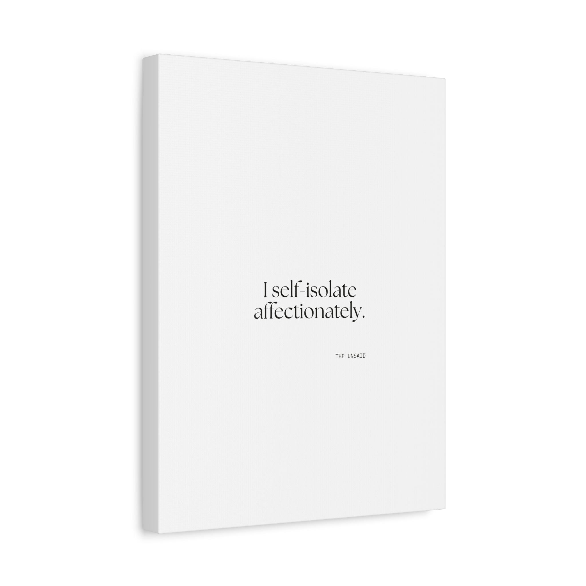 I self-isolate affectionately - Canvas Print - For Introverts