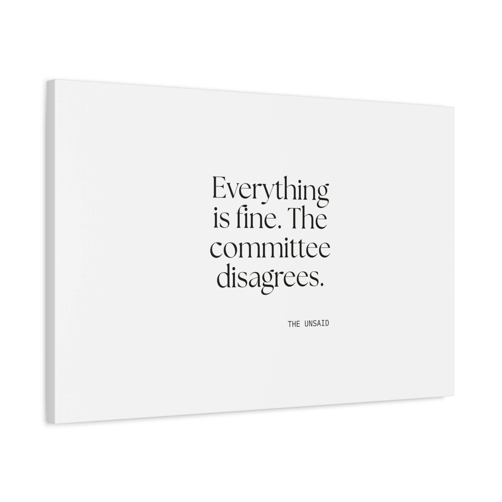 Everything is fine. The committee disagrees - Canvas Print - For Introverts