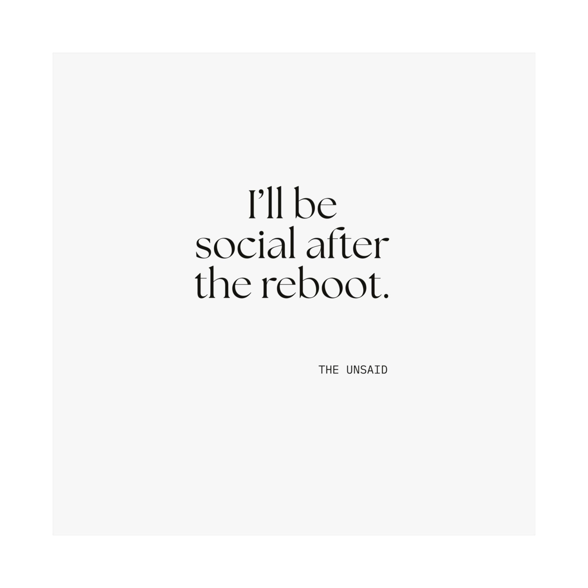 I’ll be social after the reboot - Poster - For Introverts