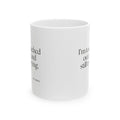 I’m touched out and still trying - Coffee Mug - Dry Humor