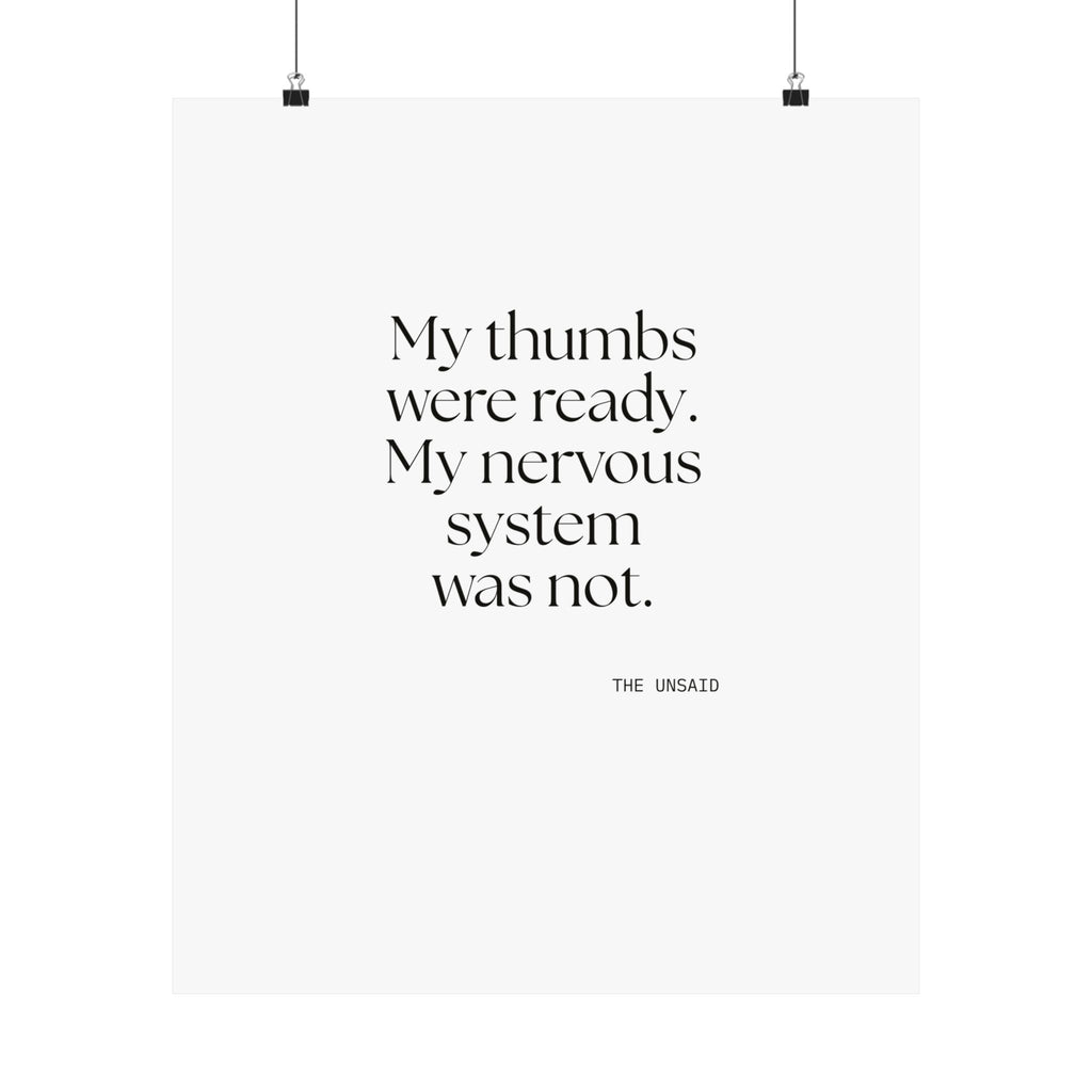 My thumbs were ready. My nervous system was not - Poster - For Overthinkers