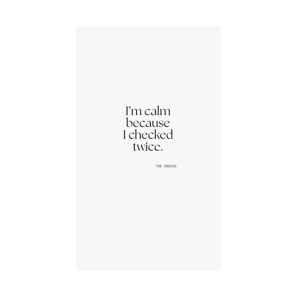 I’m calm because I checked twice - Poster - Dry Humor