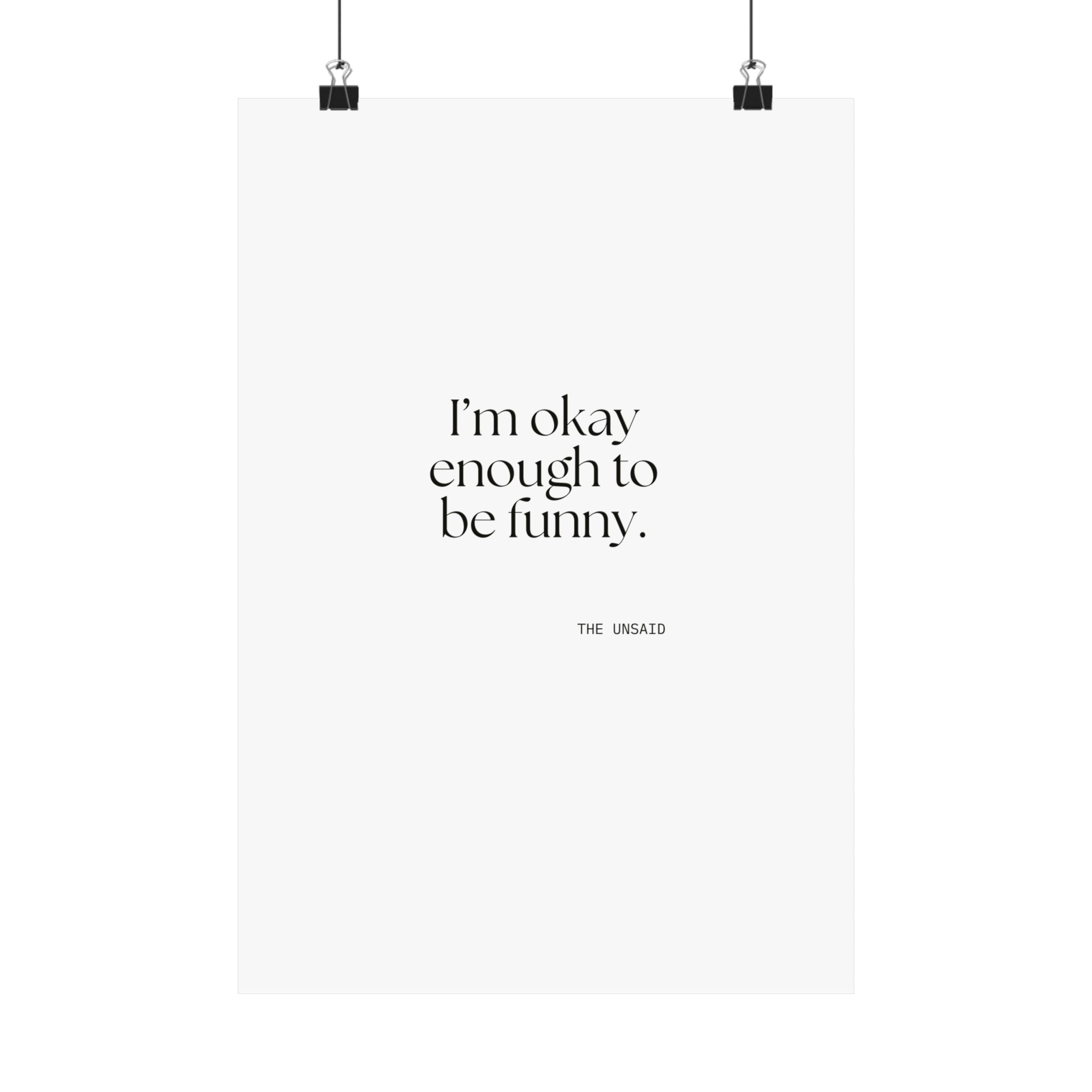 I’m okay enough to be funny - Poster - For Introverts