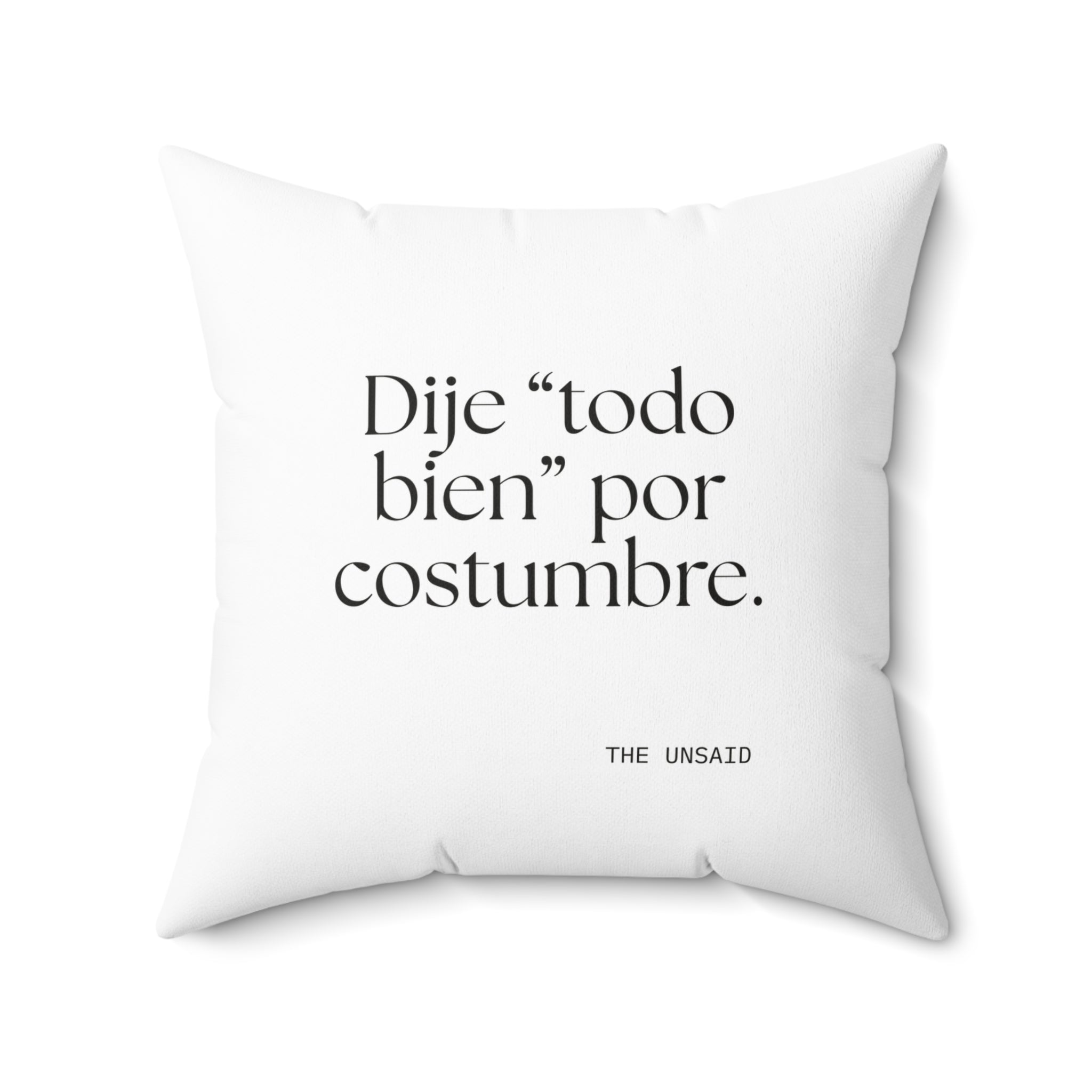 Dije “todo bien” por costumbre - Throw Pillow - En Español