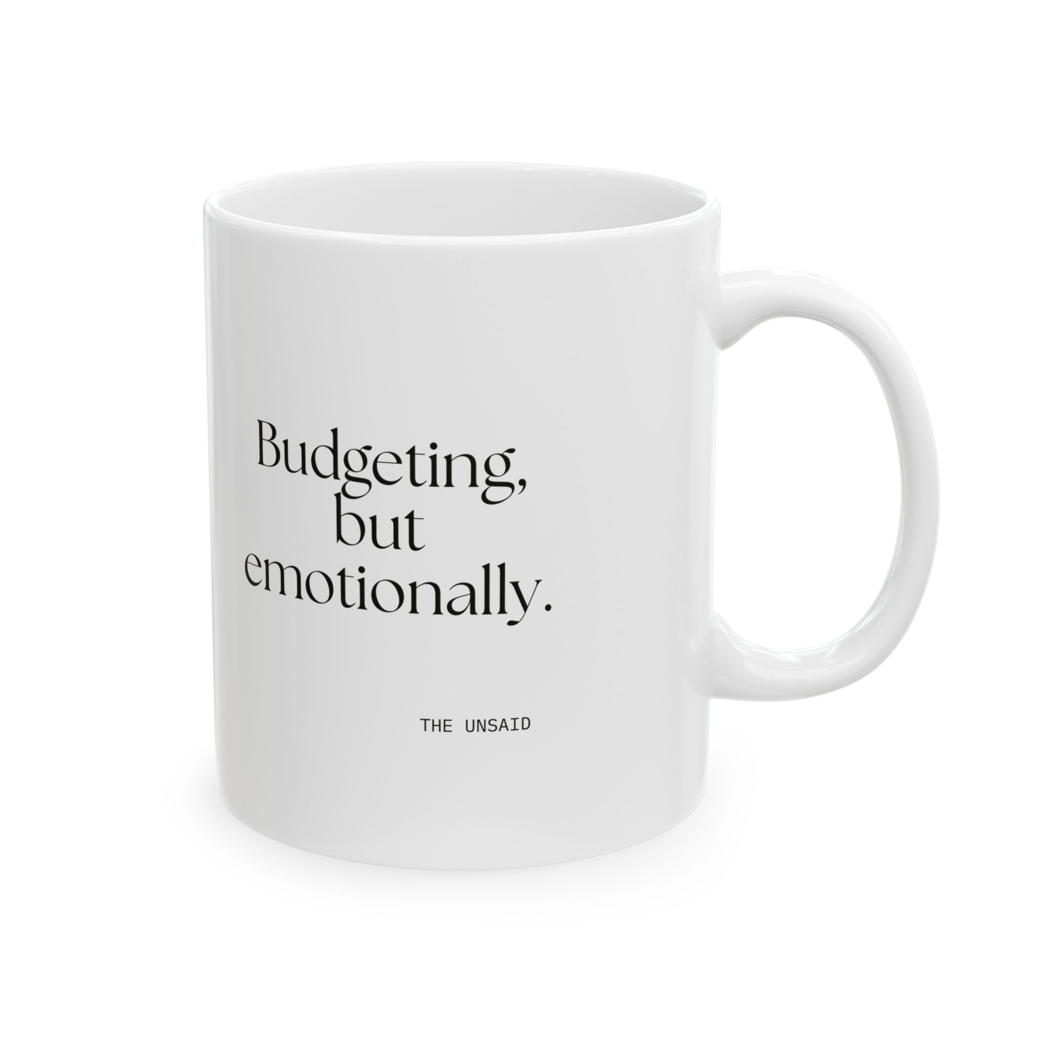 Budgeting, but emotionally - Coffee Mug - Dry Humor