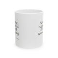 Nothing happened. I’m still recovering - Coffee Mug - For Tired Days