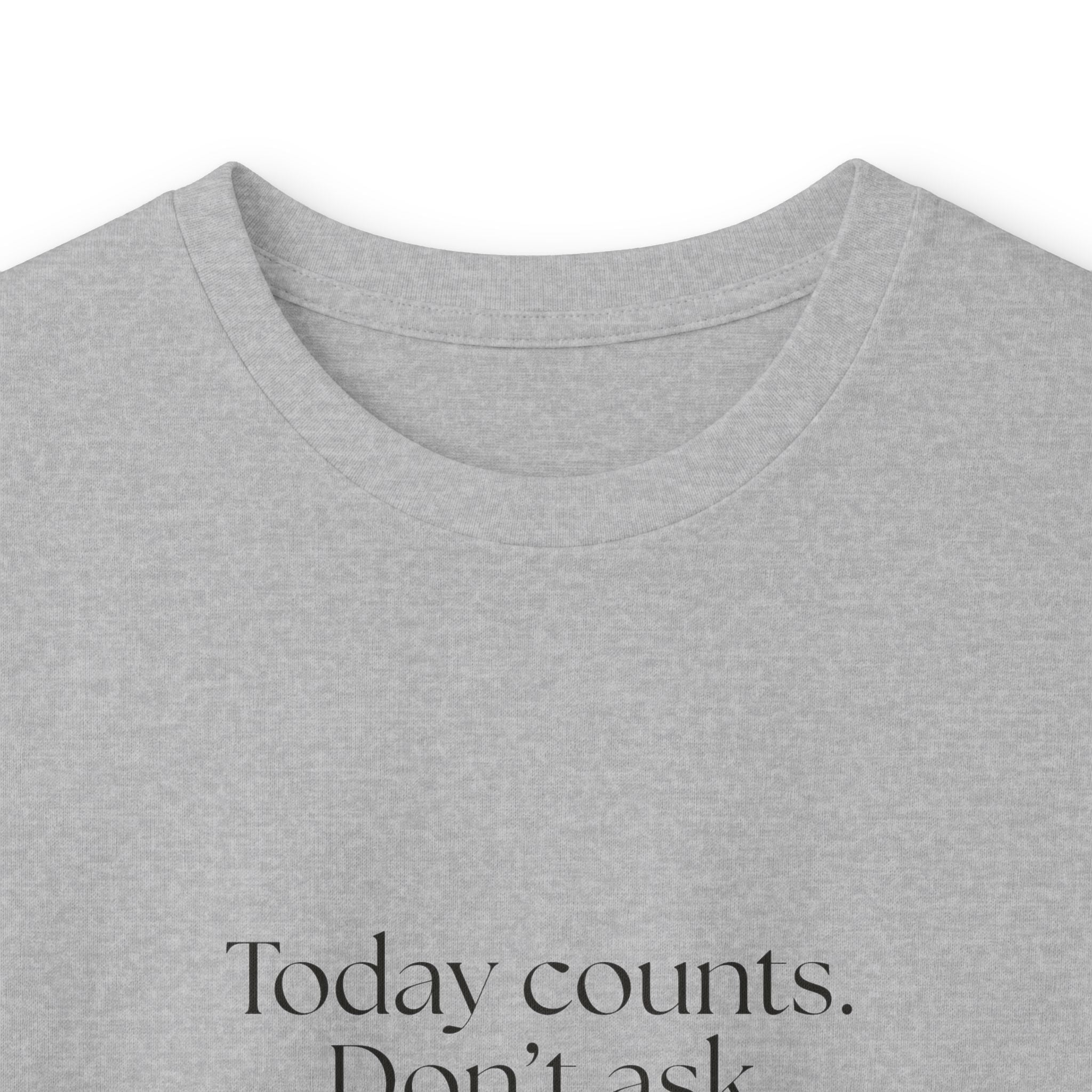 Today counts. Don’t ask follow-up questions - Long Sleeve Shirt - Dry Humor