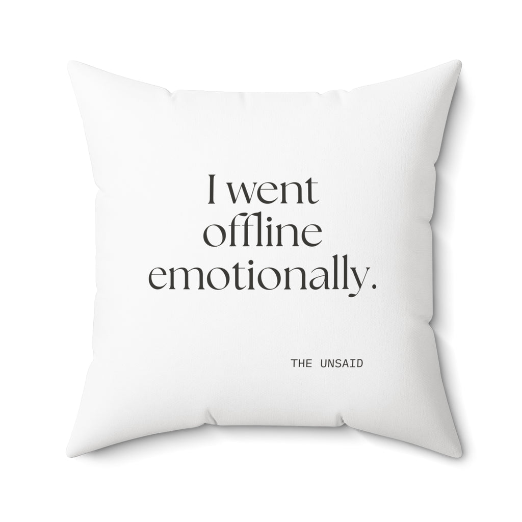 I went offline emotionally - Throw Pillow - For Introverts
