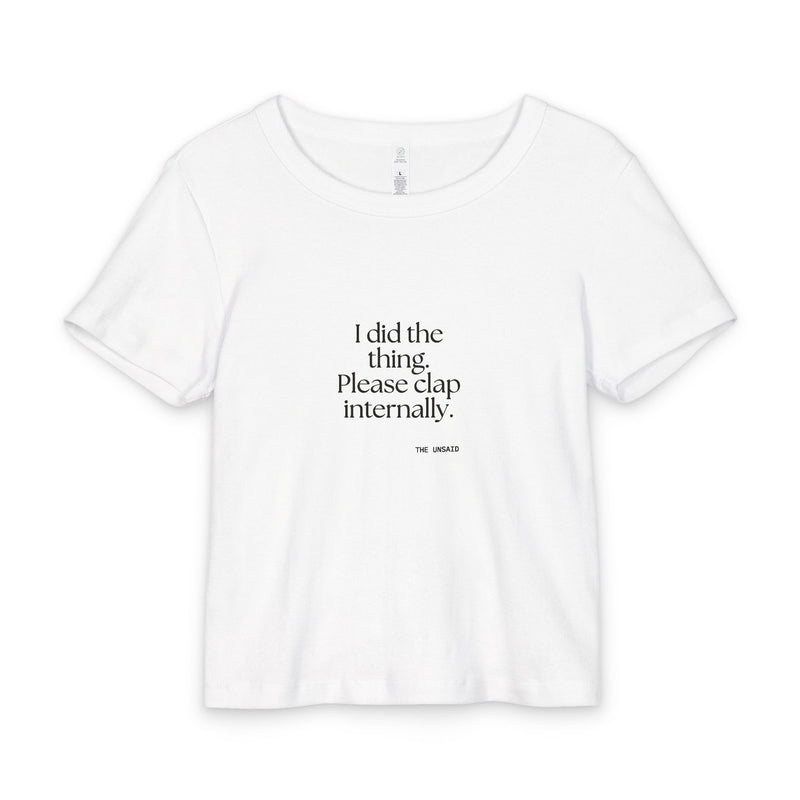 Baby Tee — I did the thing. Please clap internally.