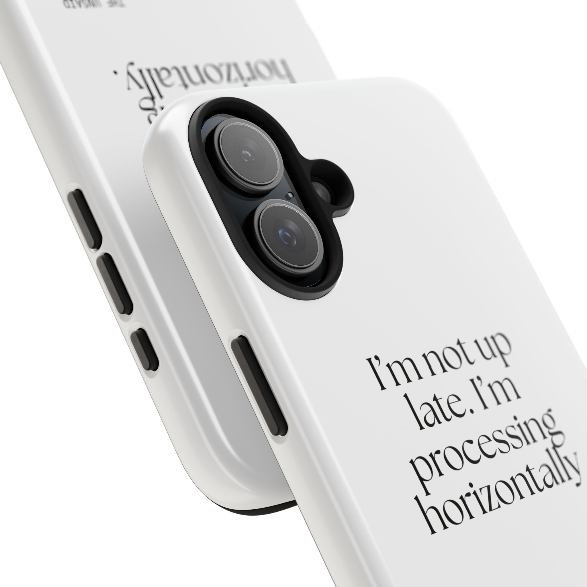 I’m not up late. I’m processing horizontally - Tough Phone Case - For Overthinkers