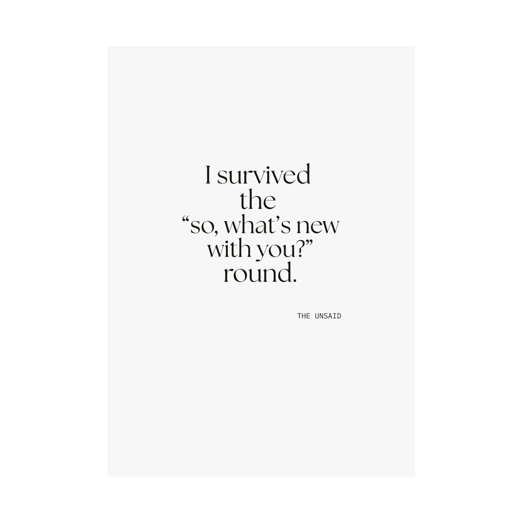 I survived the “so, what’s new with you?” round - Poster - For Someone Who Stays