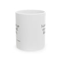 I came as myself. Risky - Coffee Mug - For Someone Who Stays