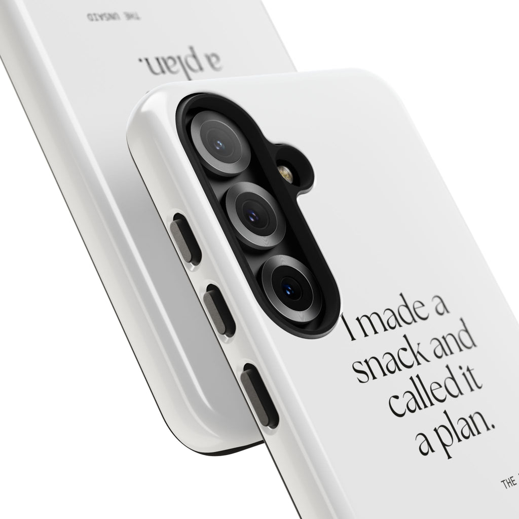 I made a snack and called it a plan - Tough Phone Case - Dry Humor