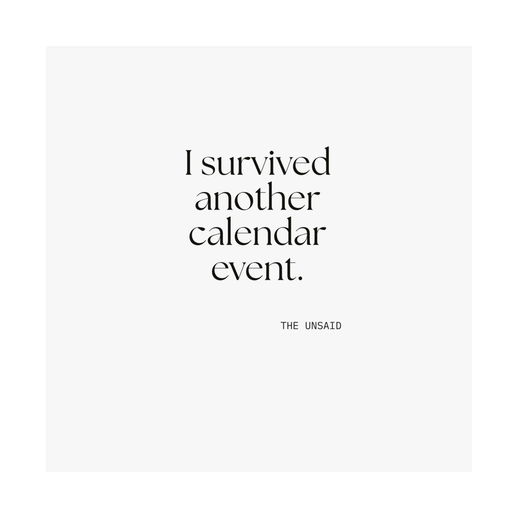 I survived another calendar event - Poster - Dry Humor
