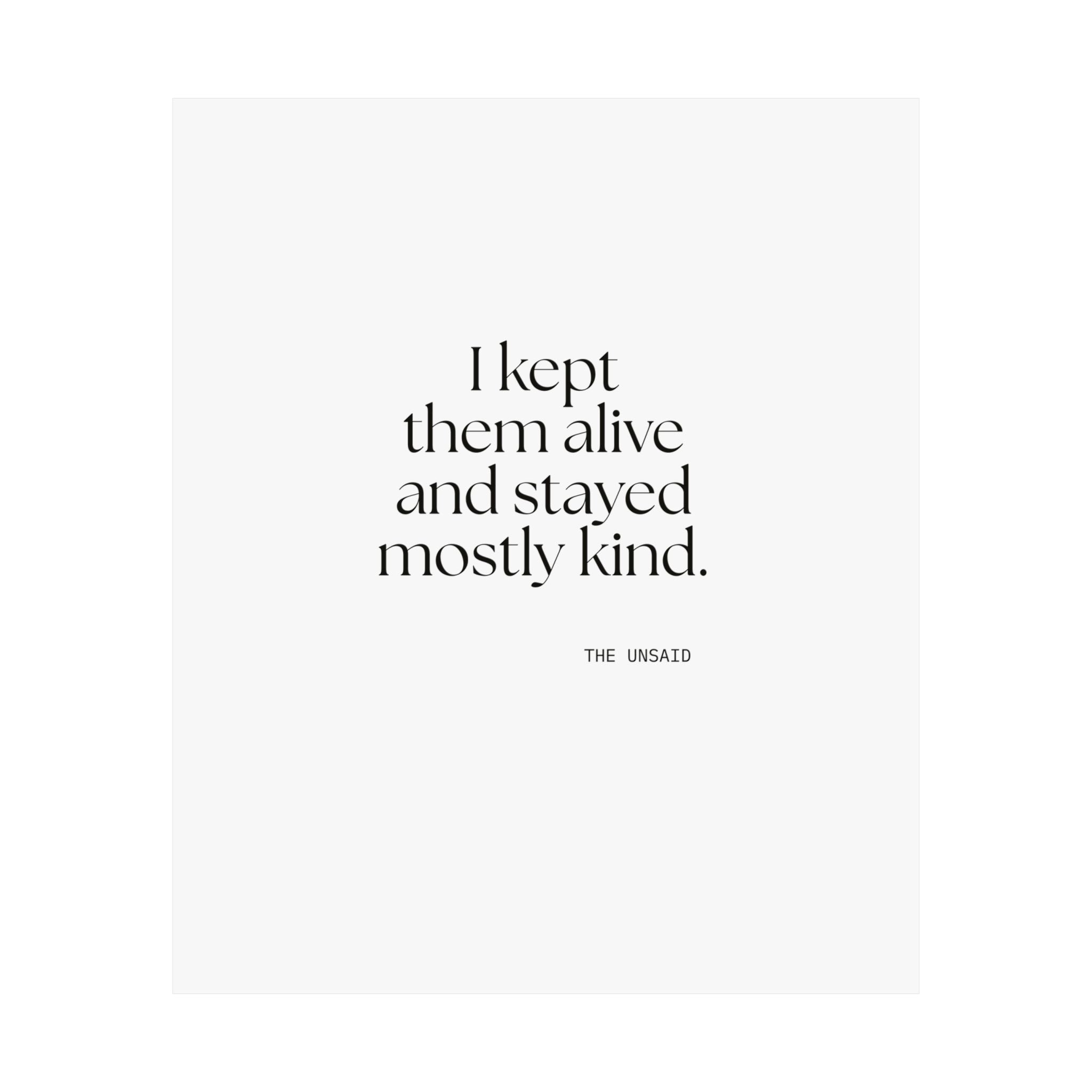 I kept them alive and stayed mostly kind - Poster - Dry Humor