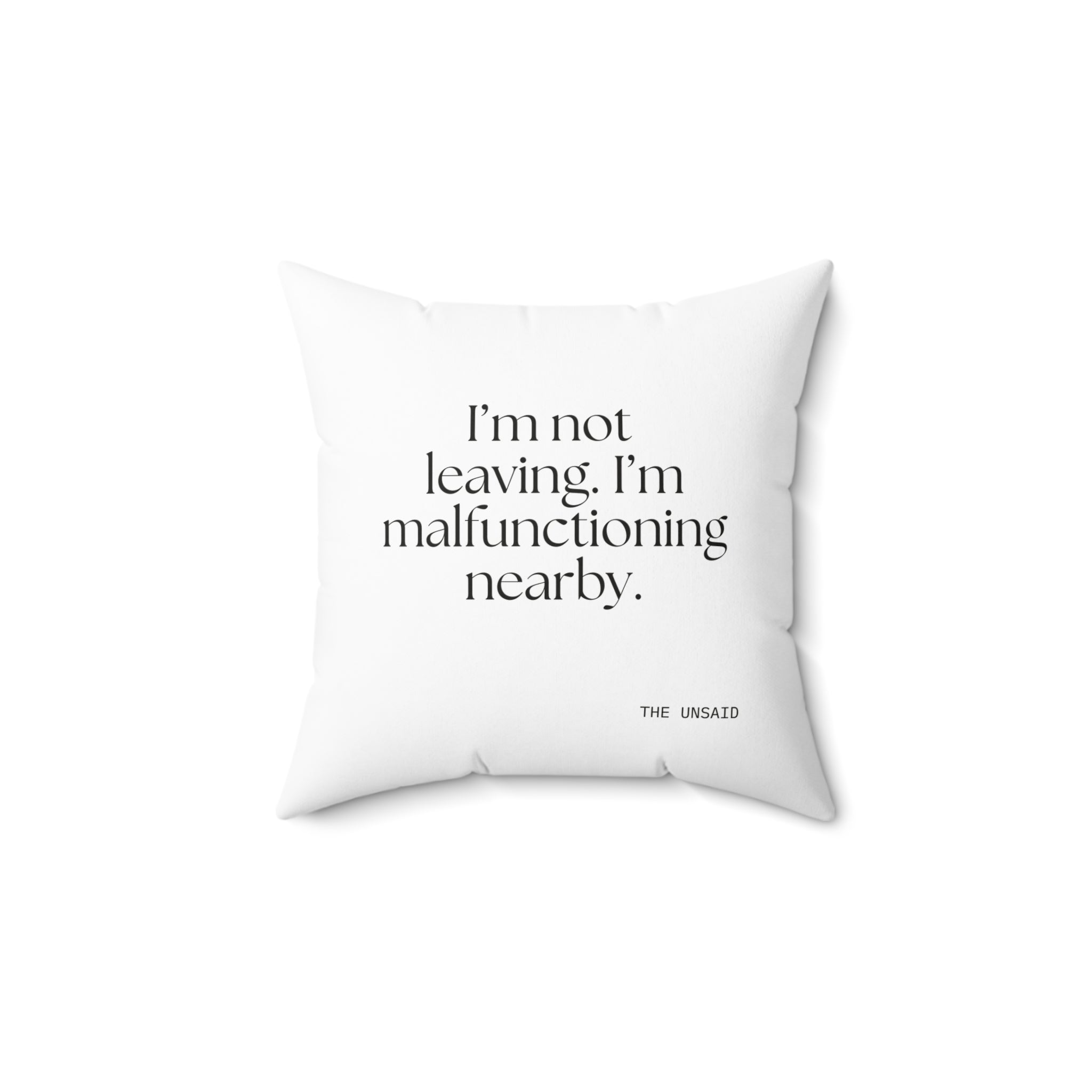 I’m not leaving. I’m malfunctioning nearby - Throw Pillow - For Introverts