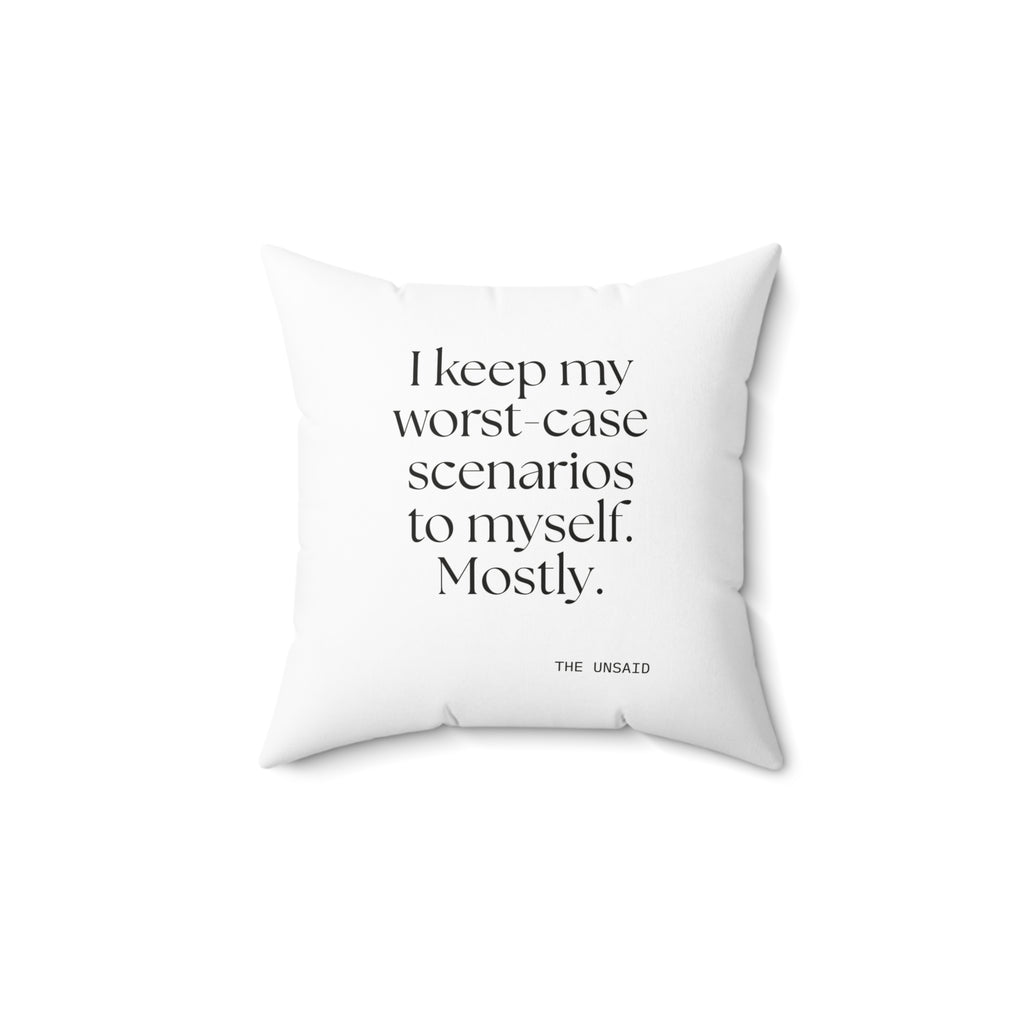 I keep my worst-case scenarios to myself. Mostly - Throw Pillow - For Introverts
