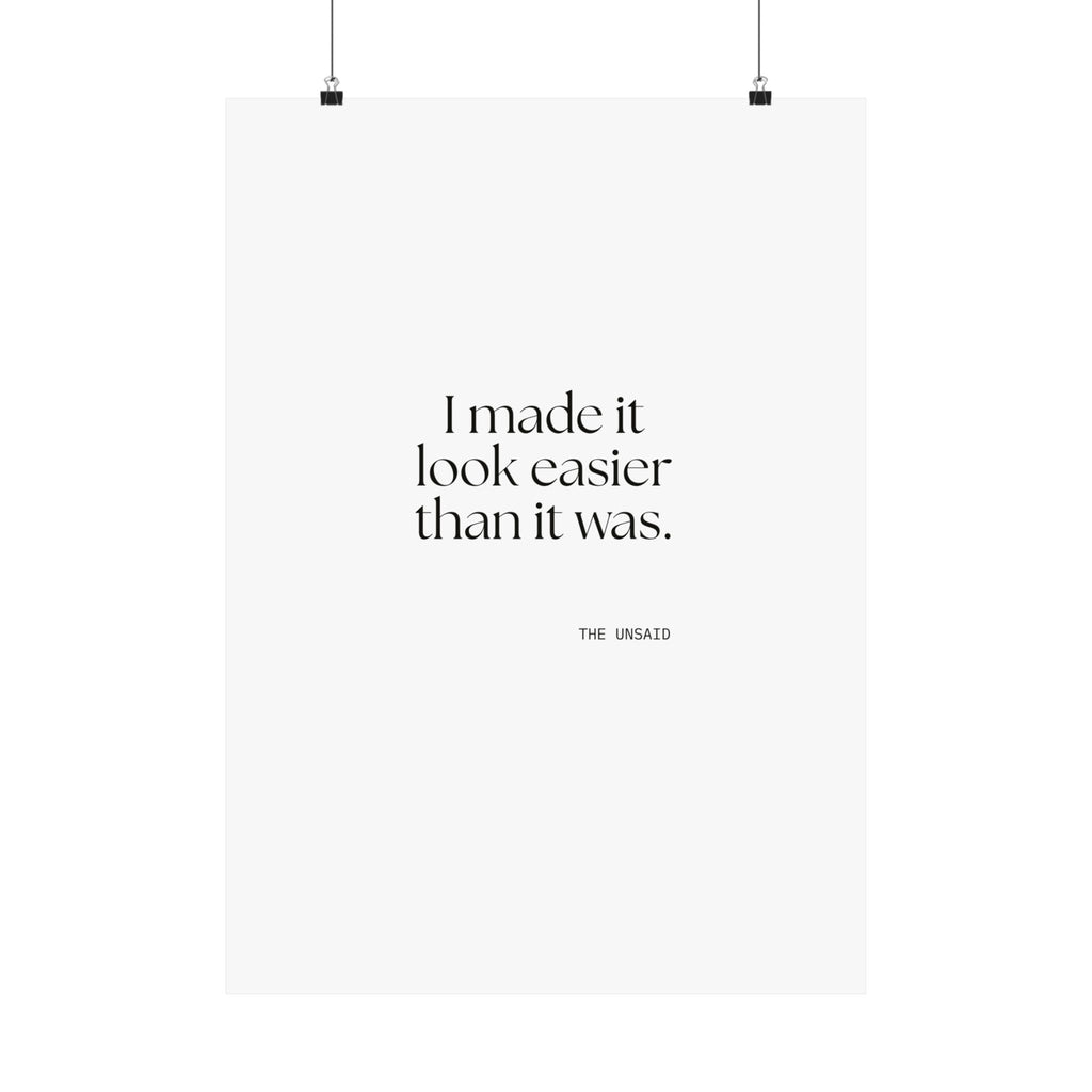I made it look easier than it was - Poster - For Tired Days