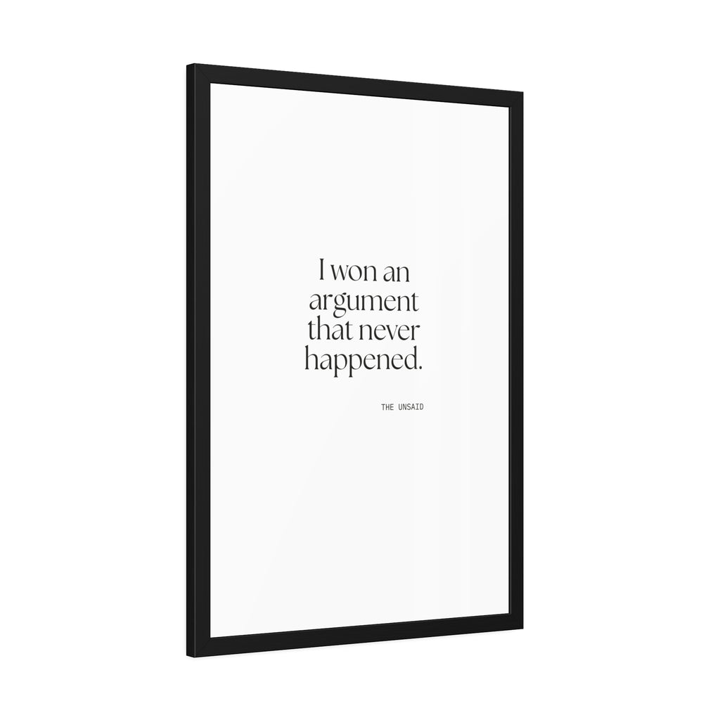 I won an argument that never happened - Framed Print - For Overthinkers
