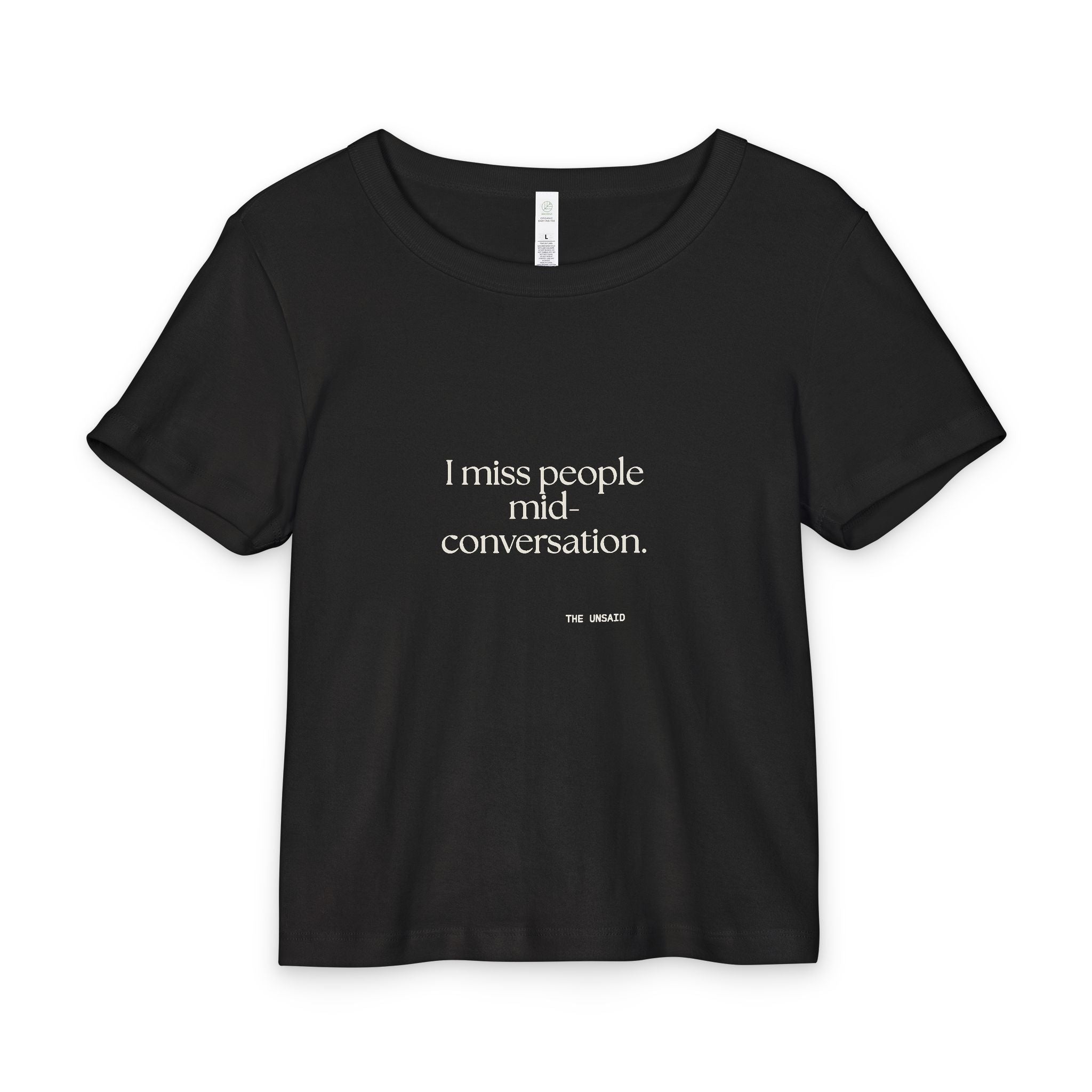I miss people mid-conversation - Baby Tee - For Introverts