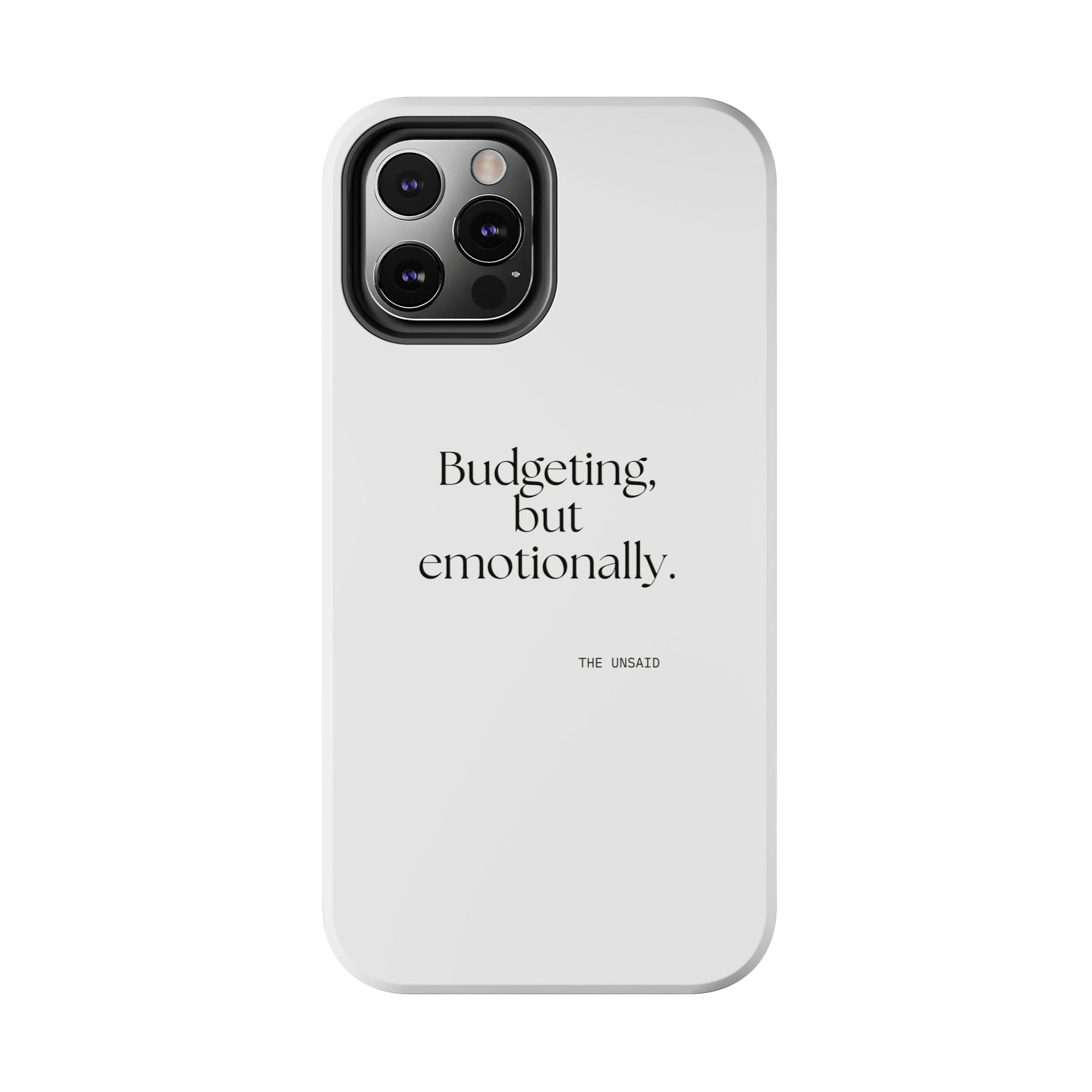 Budgeting, but emotionally - Tough Phone Case - Dry Humor