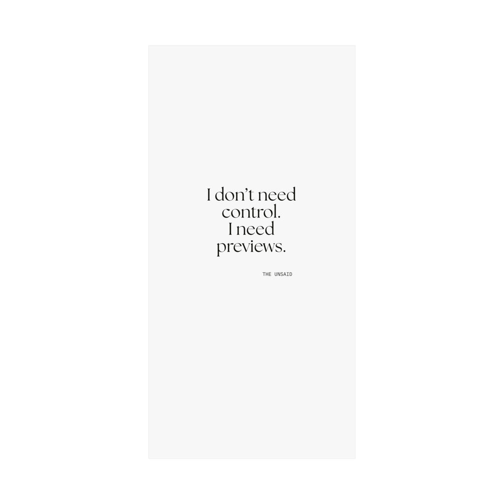 I don’t need control. I need previews - Poster - Dry Humor