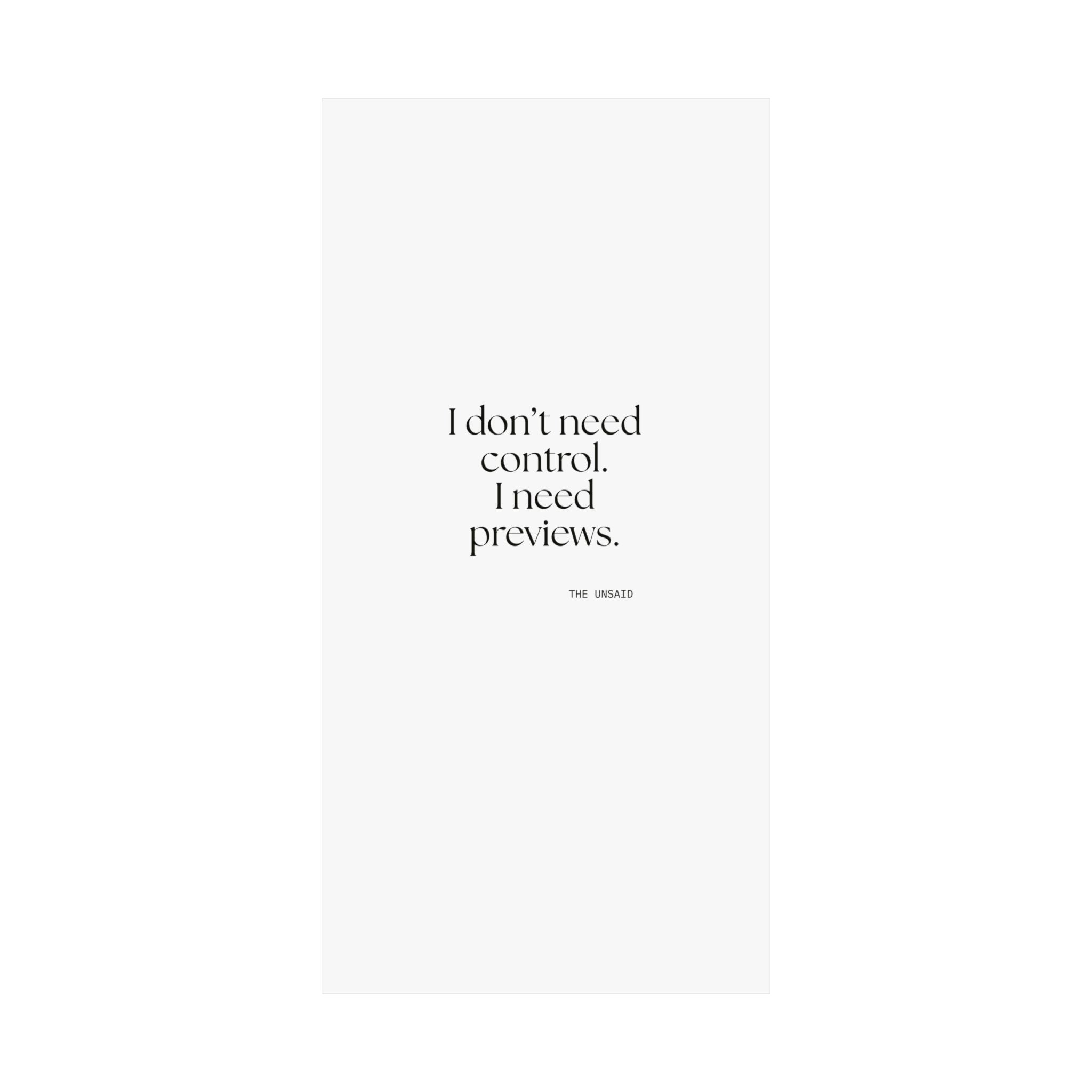 I don’t need control. I need previews - Poster - Dry Humor