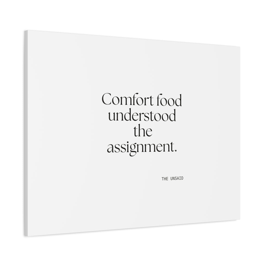 Comfort food understood the assignment - Canvas Print - Dry Humor