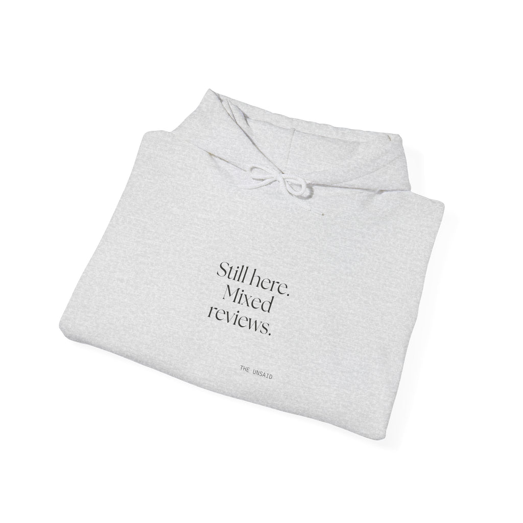 Still here. Mixed reviews - Hoodie - For Introverts