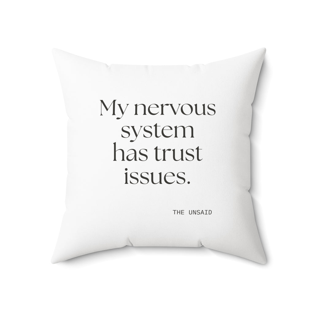 My nervous system has trust issues - Throw Pillow - For Quiet Minds