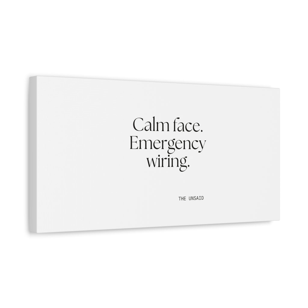 Calm face. Emergency wiring - Canvas Print - For Quiet Minds