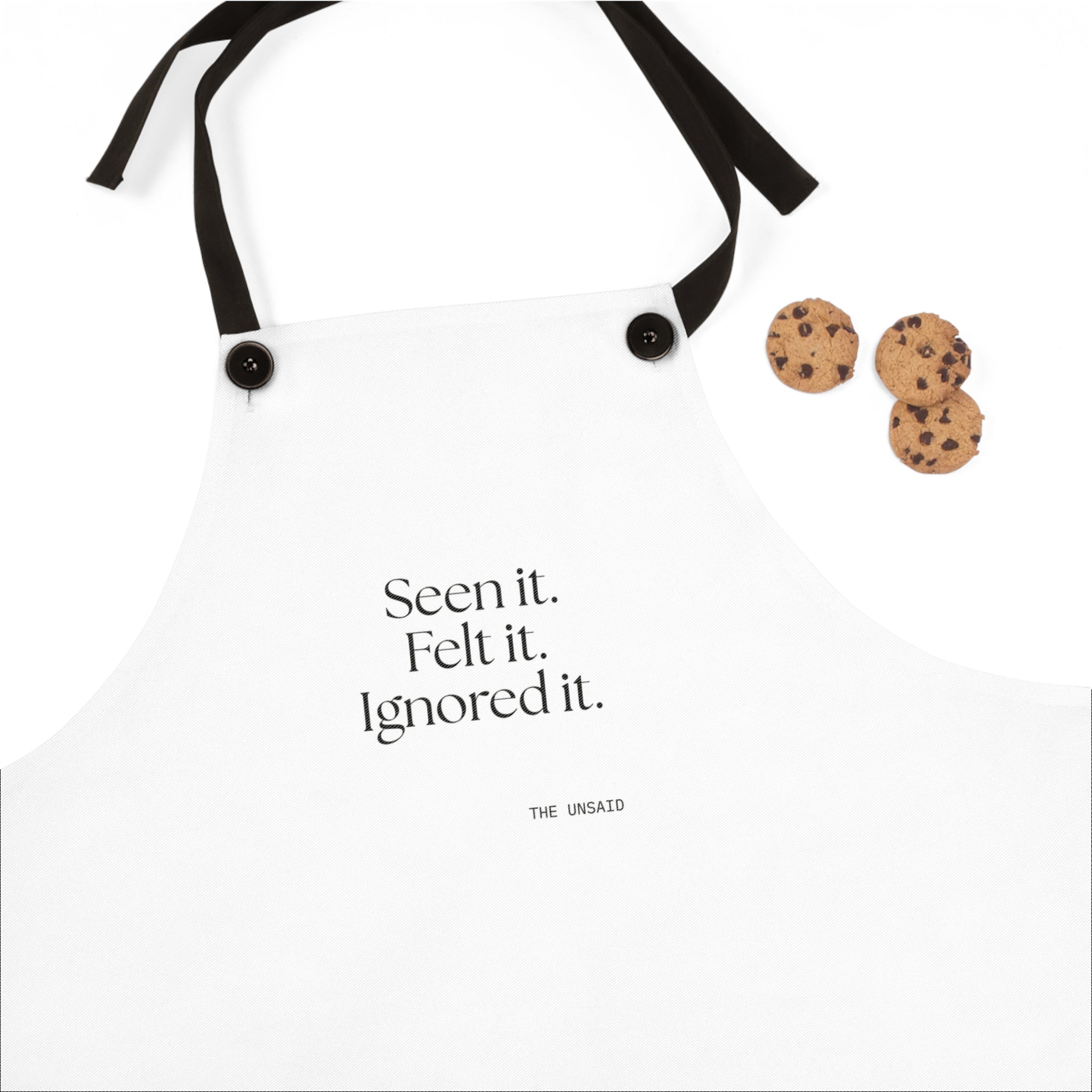 Seen it. Felt it. Ignored it - Apron - For Overthinkers