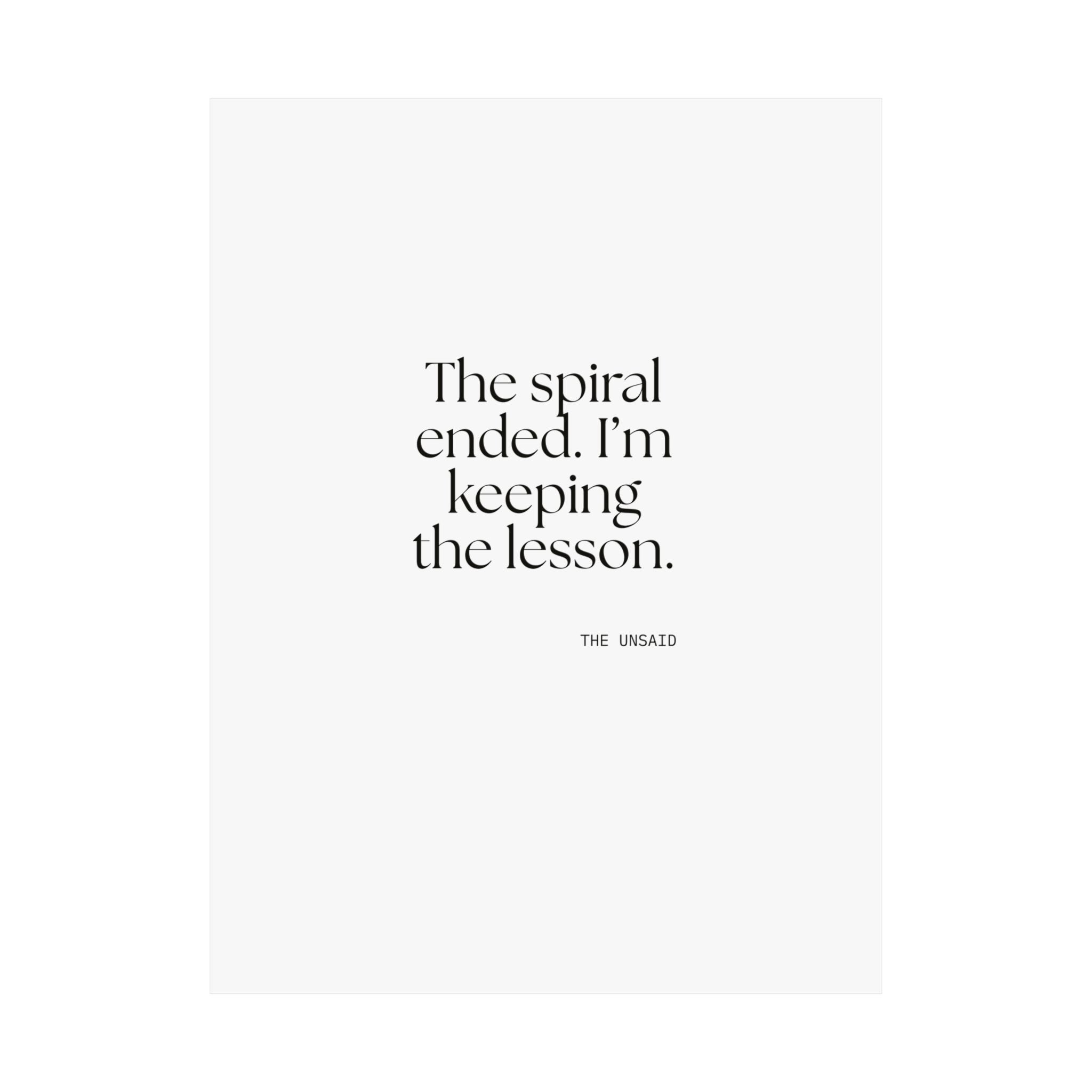The spiral ended. I’m keeping the lesson - Poster - Dry Humor