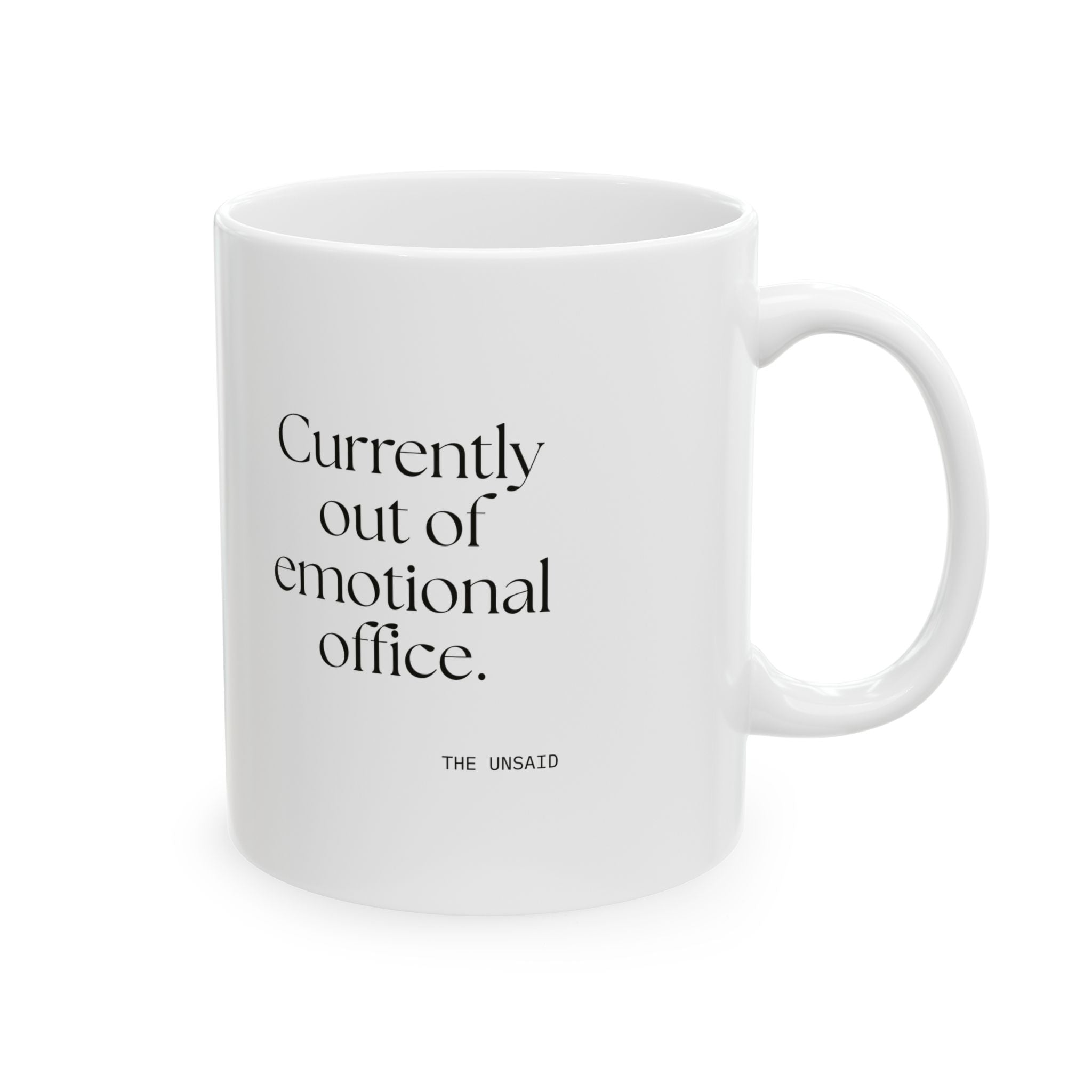 Currently out of emotional office - Coffee Mug - For Tired Days