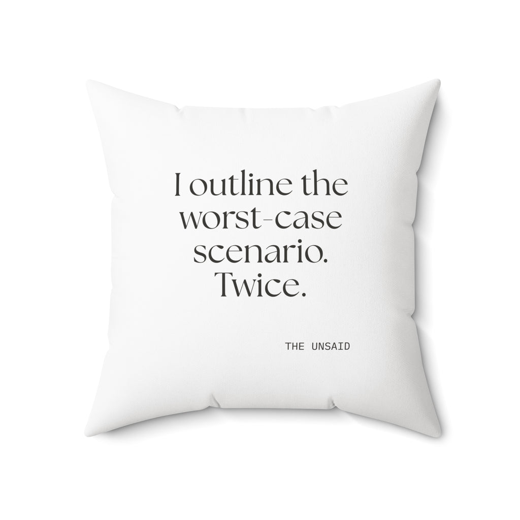 I outlined the worst-case scenario. Twice - Throw Pillow - Dry Humor