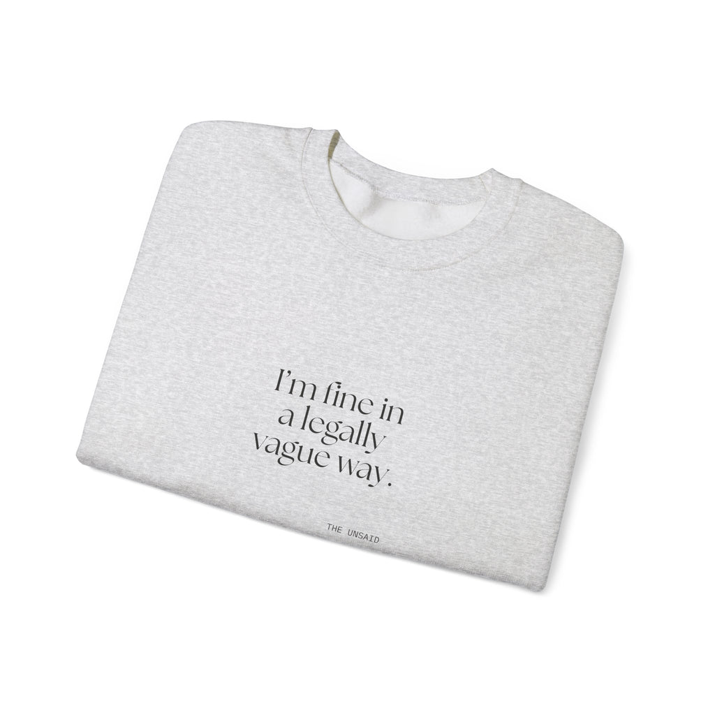 I’m fine in a legally vague way - Sweatshirt - For Introverts