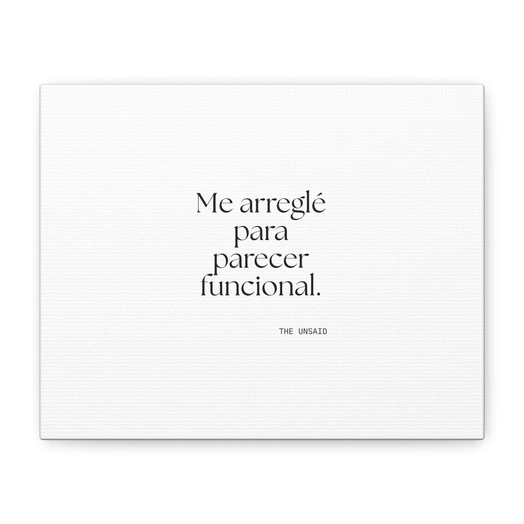 Me arreglé para parecer funcional - Canvas Print - En Español