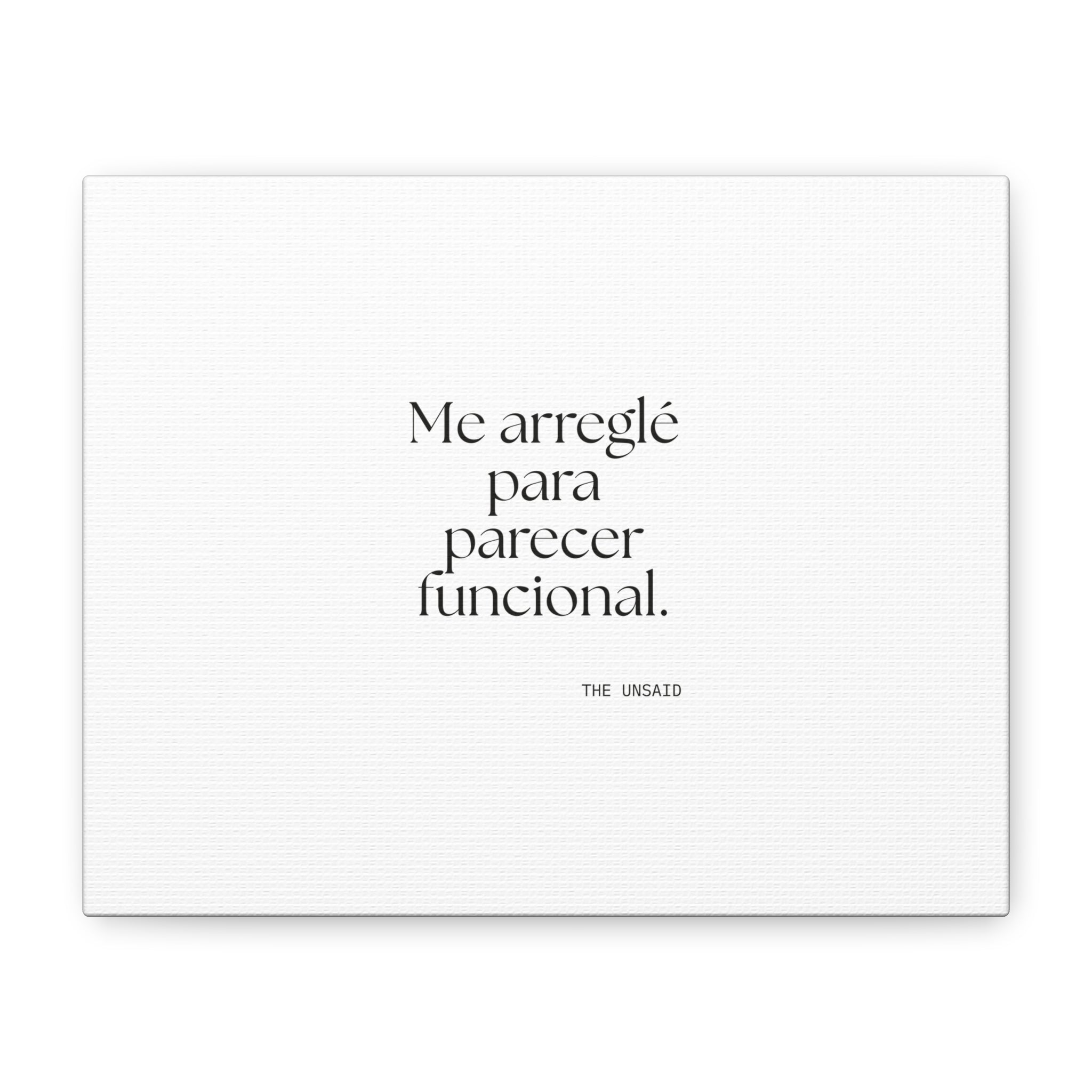 Me arreglé para parecer funcional - Canvas Print - En Español