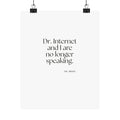 Dr. Internet and I are no longer speaking - Poster - For Overthinkers
