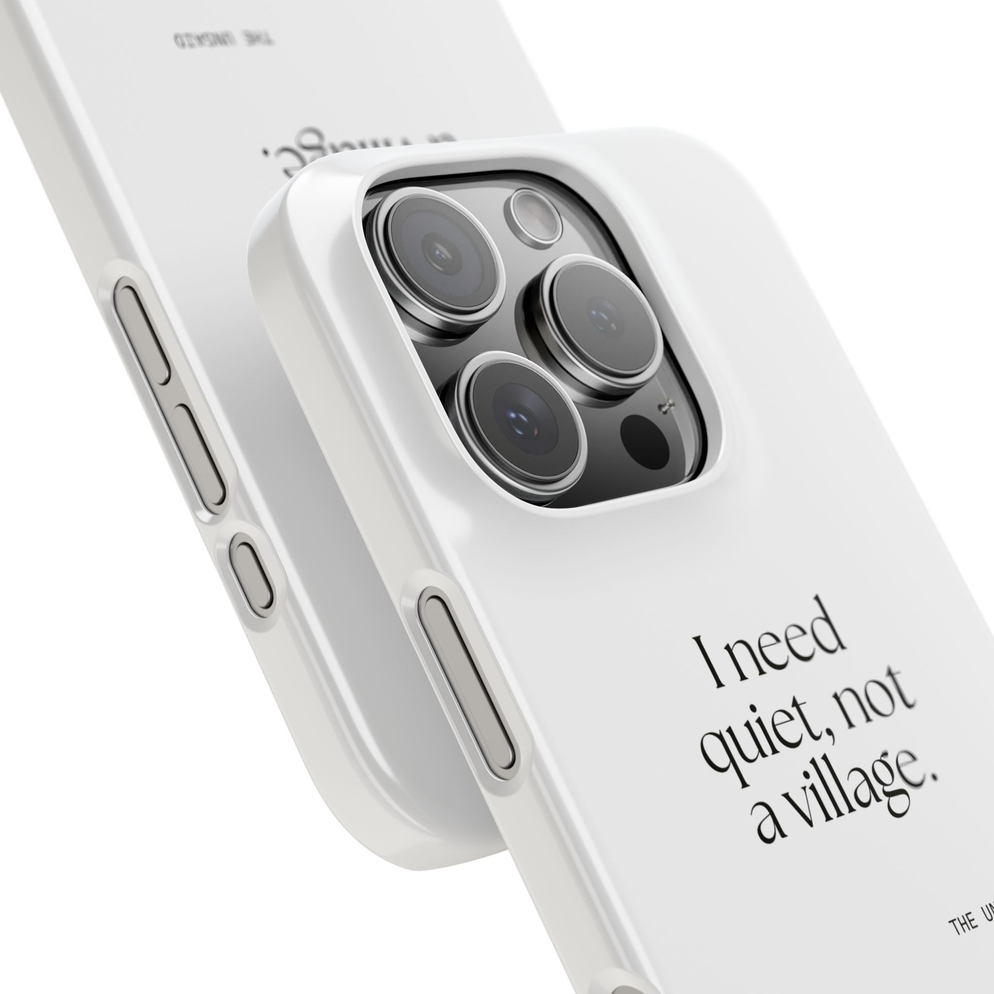 I need quiet, not a village - Phone Case - Dry Humor