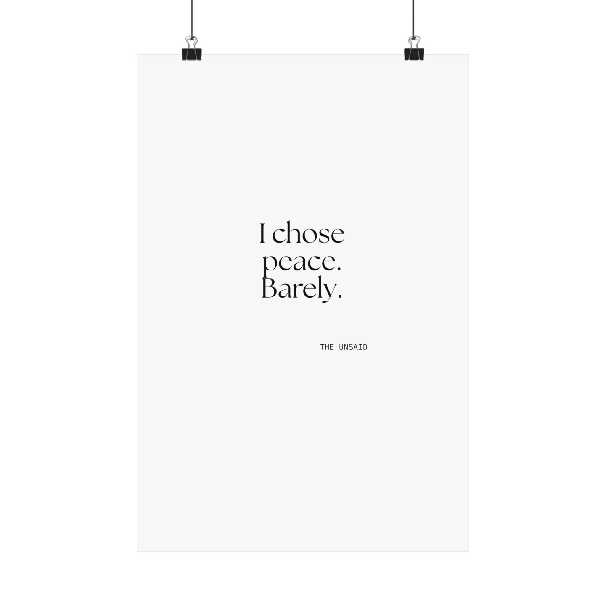 I chose peace. Barely - Poster - Dry Humor