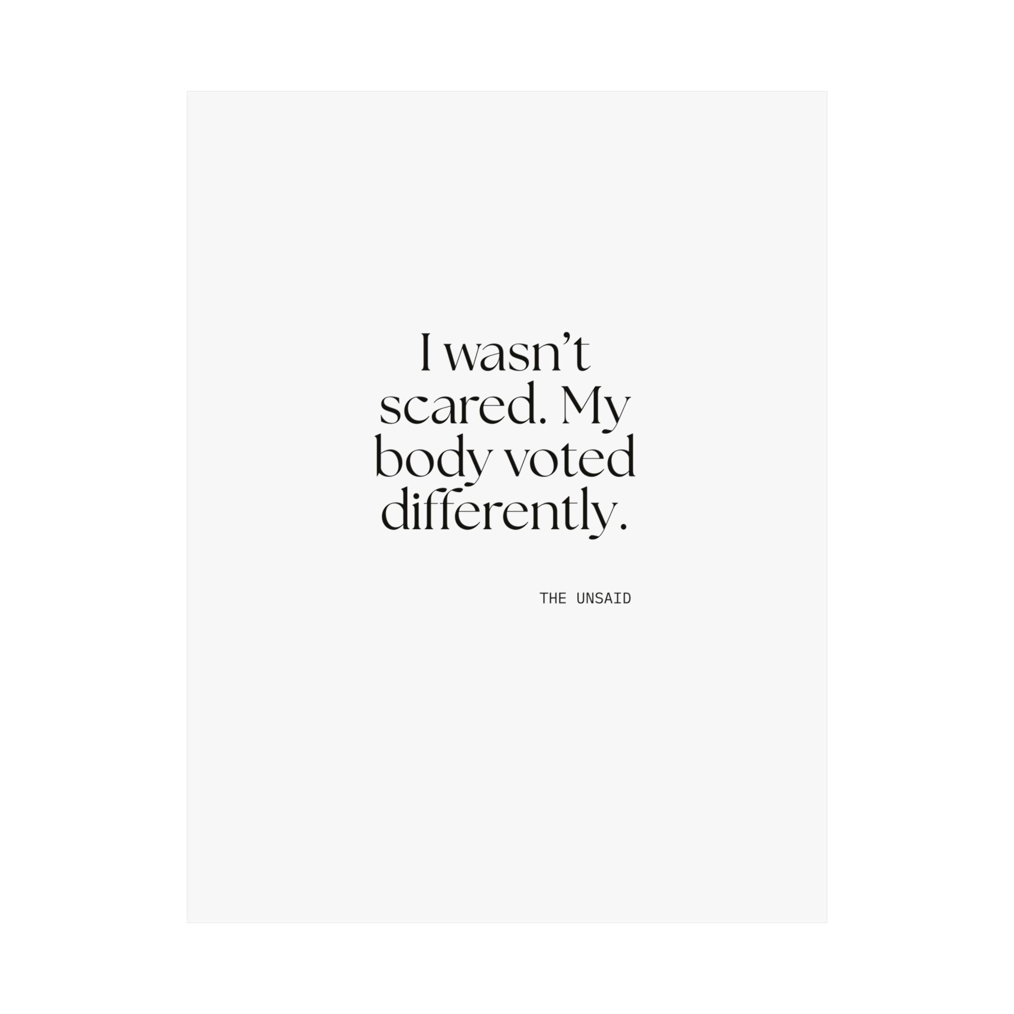I wasn’t scared. My body voted differently - Poster - For Quiet Minds