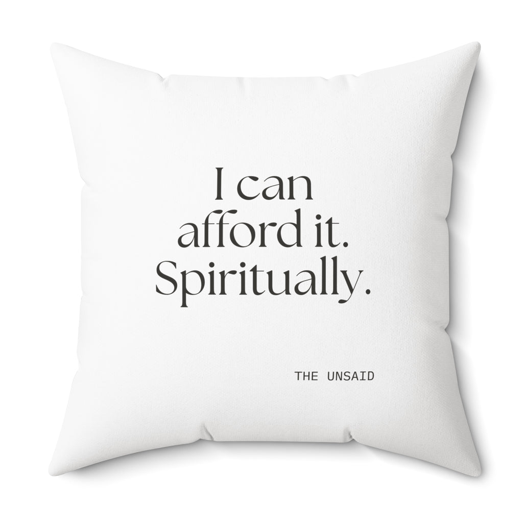 I can afford it. Spiritually - Throw Pillow - Dry Humor