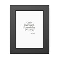 Crisis managed. Personality pending - Framed Print - For Introverts