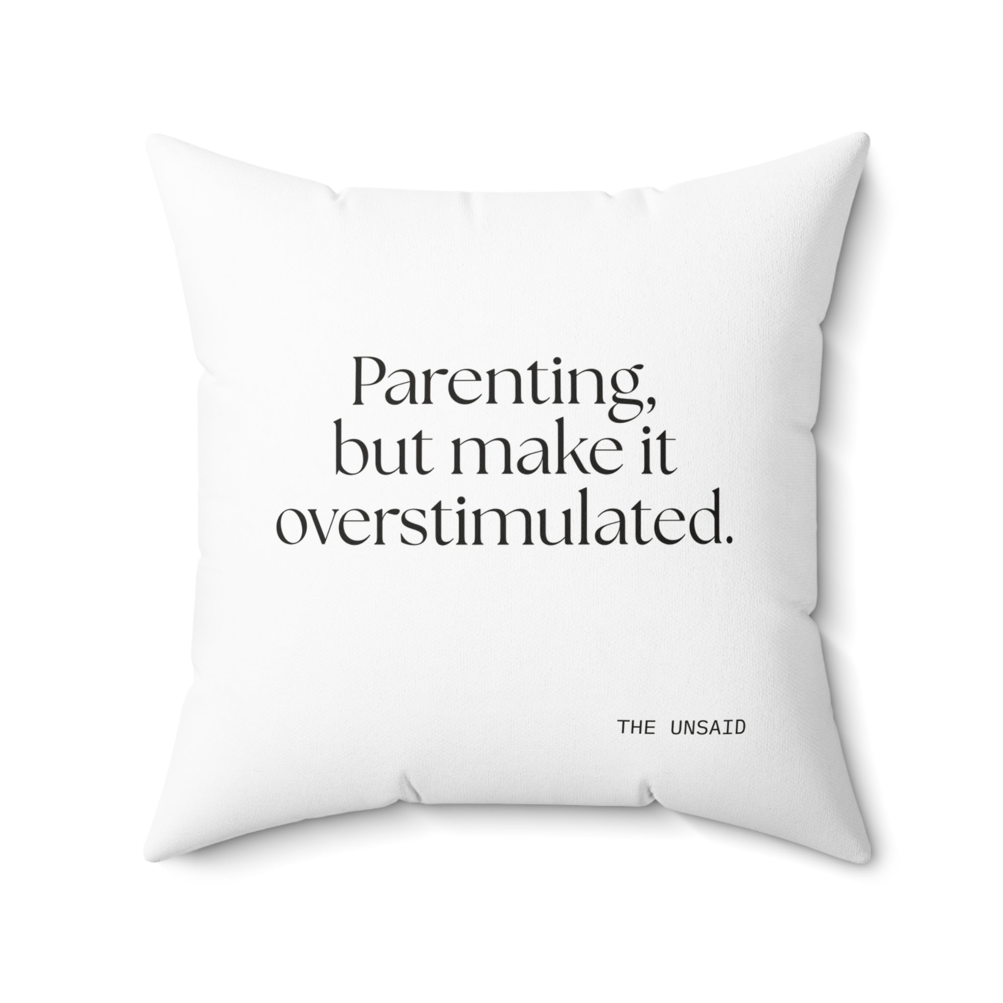 Parenting, but make it overstimulated - Throw Pillow - Dry Humor