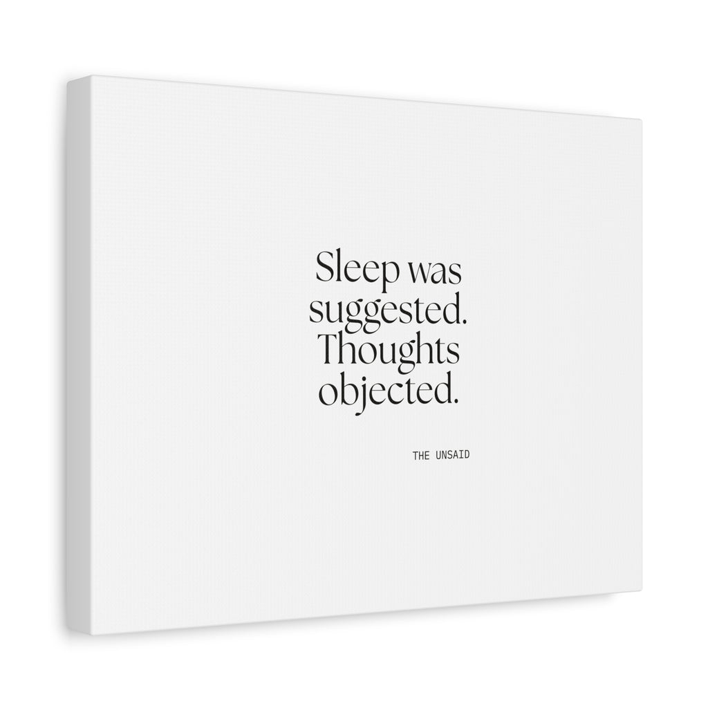 Sleep was suggested. Thoughts objected - Canvas Print - For Overthinkers