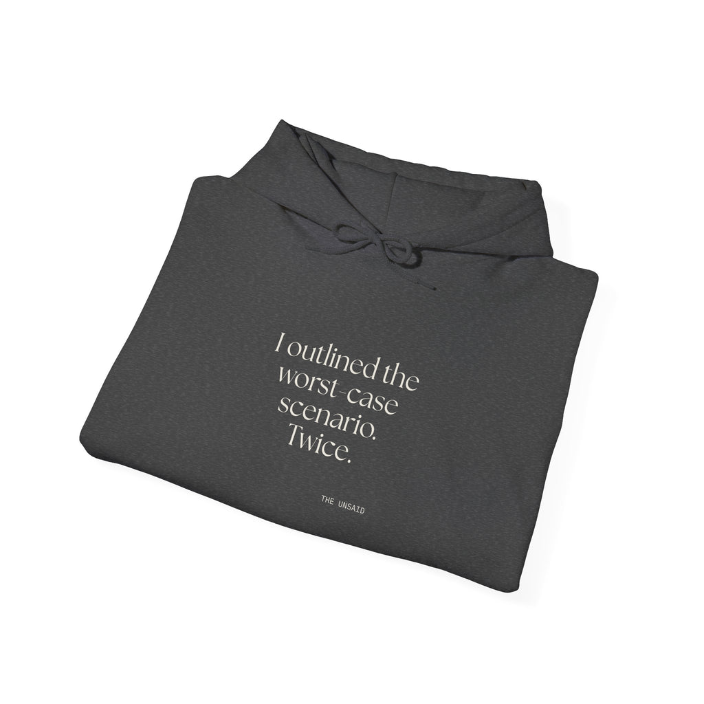 I outlined the worst-case scenario. Twice - Hoodie - Dry Humor