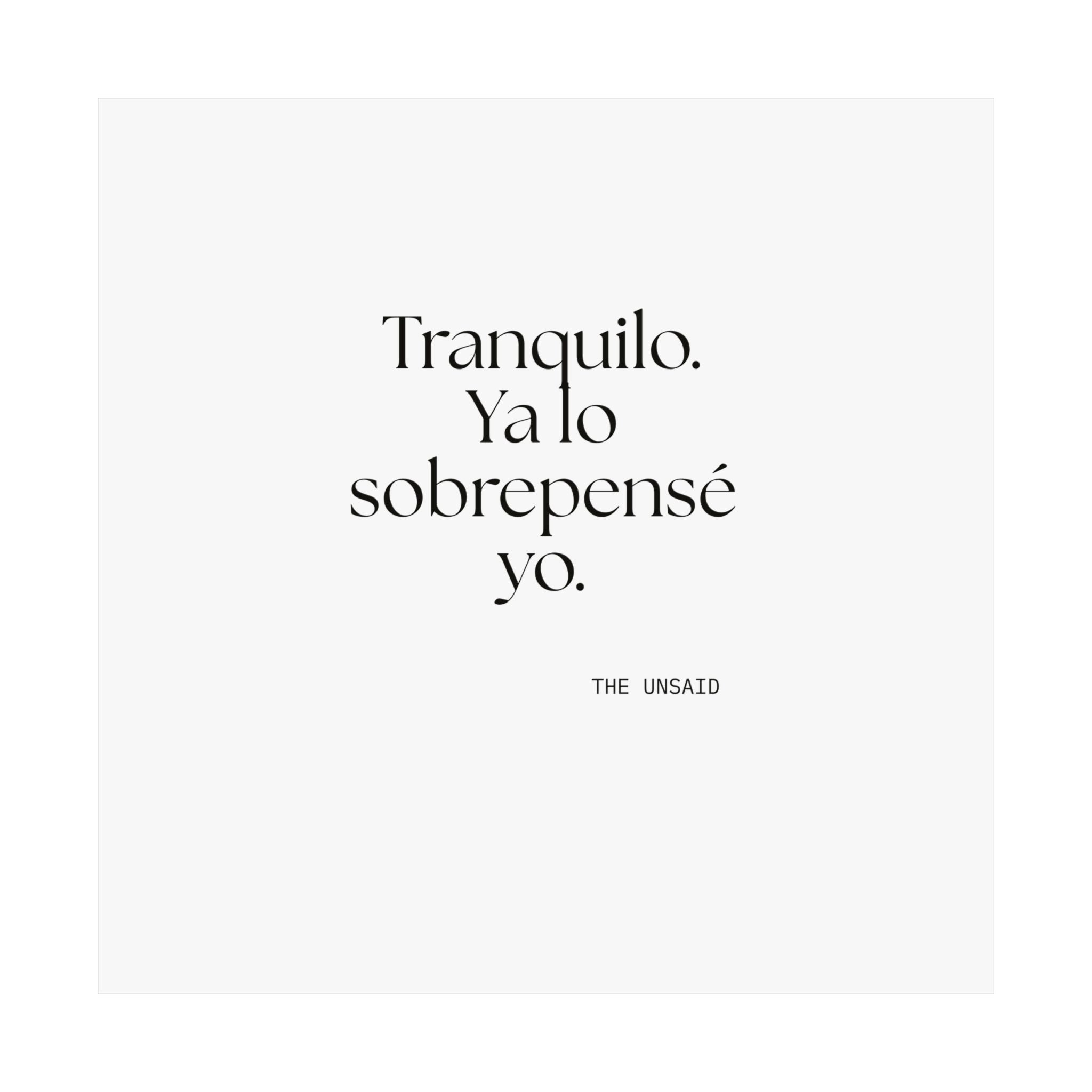 Tranquilo. Ya lo sobrepensé yo - Poster - En Español