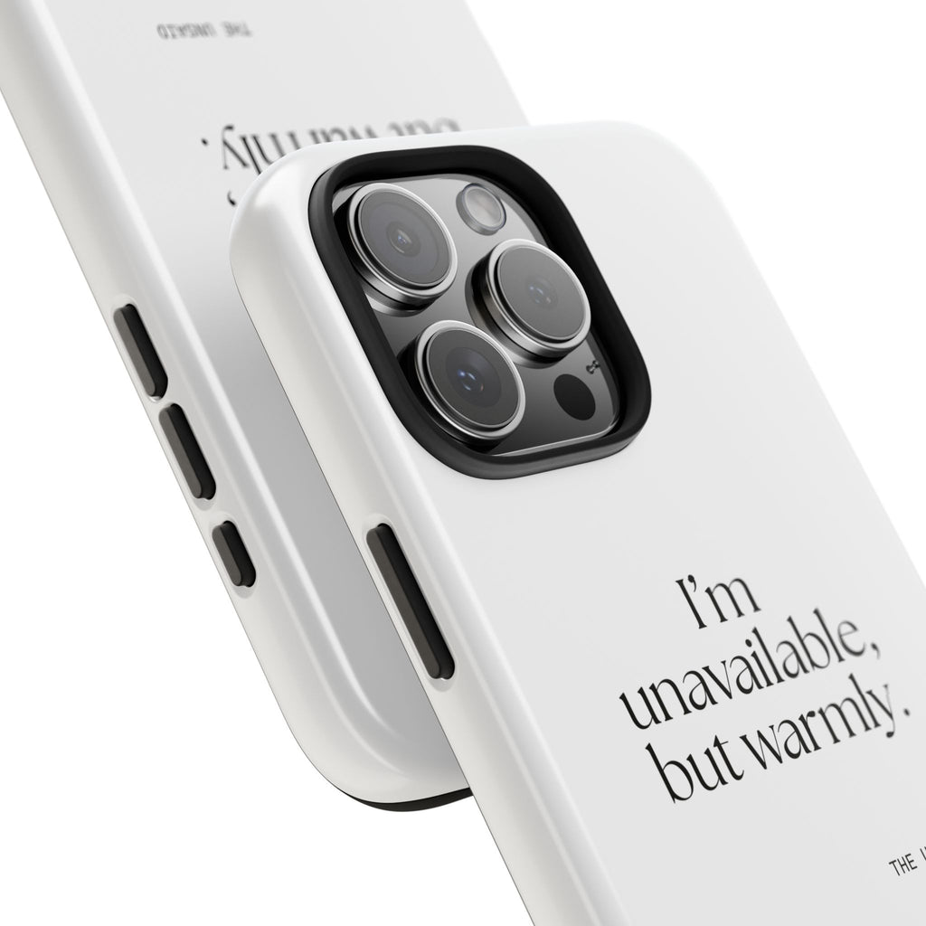 I’m unavailable, but warmly - Tough Phone Case - For Introverts